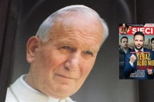  Górny w "Sieci": Dziedzictwo Jana Pawła II