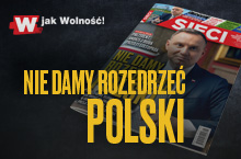 Prezydent RP Andrzej Duda w tygodniku „Sieci”: Nie damy rozedrzeć Polski!