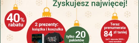 40% taniej + 2 prezenty – skorzystaj ze świątecznej promocji prenumeraty Sieci