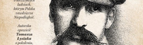 Autorska opowieść Tomasza Łysiaka - „Bohaterowie Niepodległej”!