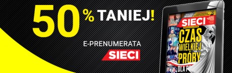 e-prenumerata Sieci nawet 50% taniej!