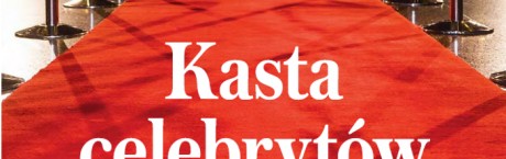 Feusette w "Sieci": Kasta celebrytów