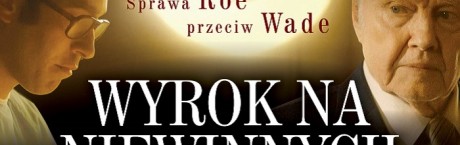 Film "Wyrok na niewinnych" w specjalnej cenie dla naszych Czytelników!