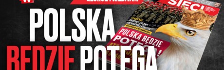 Friedman w "Sieci": Atakują was, bo rośniecie w siłę