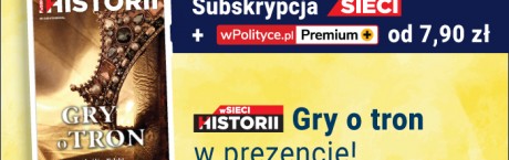 Gry o tron i inne fascynujące historie – nowe e-wydanie wSieci Historii