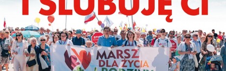 „I ślubuję Ci”-  Narodowy Marsz dla Życia i Rodziny