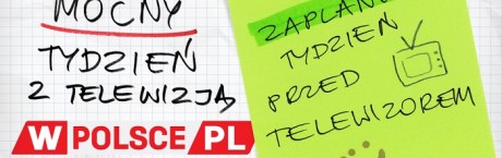 Mocny tydzień z telewizją wPolsce.pl