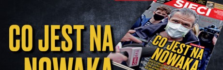 Nowy numer „Sieci”: Co jest na Nowaka?