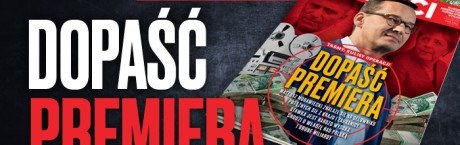 Nowy numer „Sieci”: Dopaść premiera