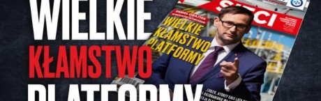Nowy numer "Sieci": Wielkie kłamstwo Platformy