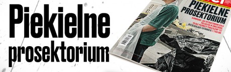 Nowy numer „wSieci”: Piekielne prosektorium