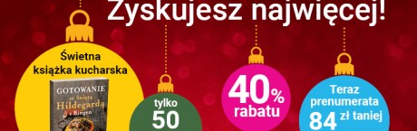 Prenumerata Sieci – taniej i z książką kucharską św. Hildegardy