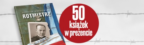 Prezent dla prenumeratorów – książka o Rotmistrzu Pileckim