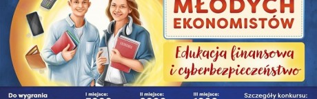 Ruszyła XIX  edycja Konkursu „Mistrzostwa Polski Młodych Ekonomistów”