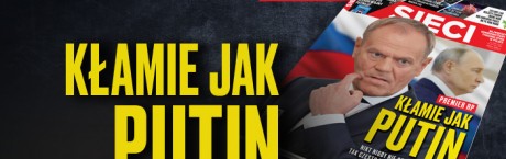 ,,Sieci”: Cynik, kłamca, premier