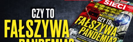 „Sieci”: Czy to fałszywa pandemia? 