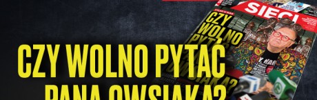 „Sieci”: Czy wolno pytać pana Owsiaka?