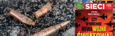 „Sieci”: Idzie wojna