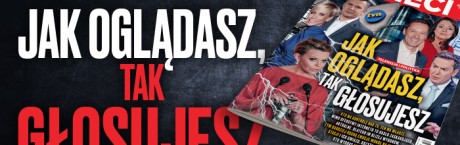 "Sieci": Jak oglądasz, tak głosujesz