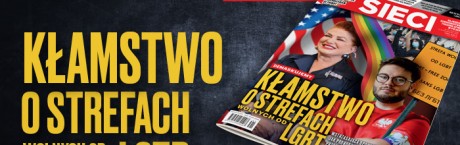„Sieci”: Kłamstwo o strefach wolnych od LGBT