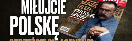 "Sieci": Miłujcie Polskę. Strzeżcie się agentur!