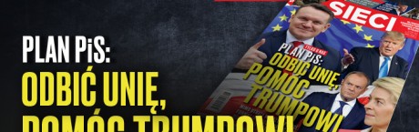 "Sieci": Niespodziewana ofensywa PiS