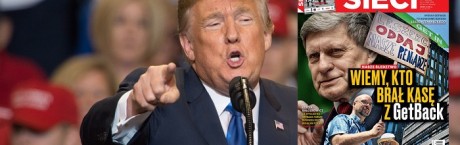 „Sieci”: Polacy, stójcie przy Trumpie