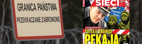 „Sieci”: Polskie granice pękają 