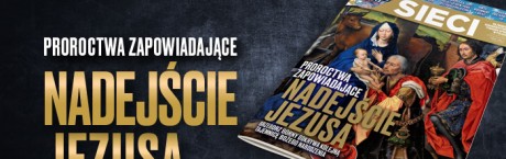 „Sieci”: Proroctwa zapowiadające nadejście Jezusa