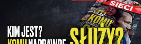 „Sieci”: Radosław Sikorski. Komu naprawdę służy?