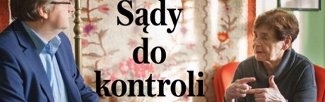 „Sieci”: Sądy do kontroli
