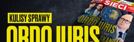 ,,Sieci”: „Skandal obyczajowy w Ordo Iuris!”