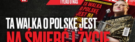 „Sieci”: Ta walka o Polskę jest na śmierć i życie