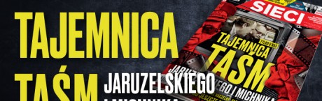 ,,Sieci”: Tajemnice Michnika tajemnicami III RP