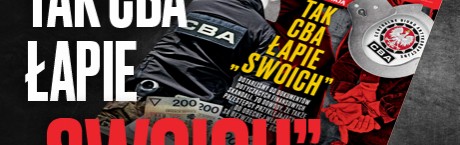 "Sieci”: Tak CBA łapie „swoich” 
