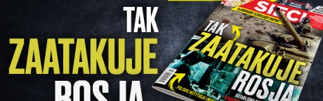 "Sieci": Tak zaatakuje Rosja