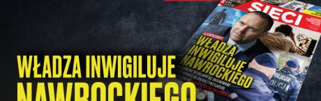 „Sieci”: Władza inwigiluje Nawrockiego