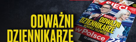 „Sieci”: Wracają! Odważni dziennikarze w nowej telewizji