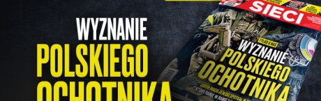 "Sieci": Wyznanie polskiego ochotnika