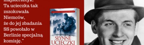 Słynne ucieczki Polaków