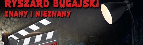 Spotkania z Ryszardem Bugajskim