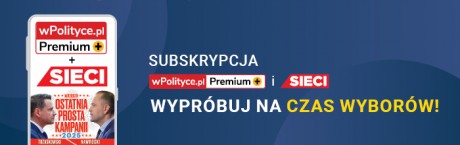 Teraz decyduje się przyszłość Polski – wypróbuj subskrypcję za 7,90 zł 