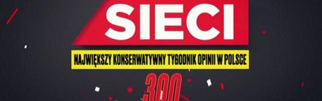 To już 300 numer tygodnika Sieci!