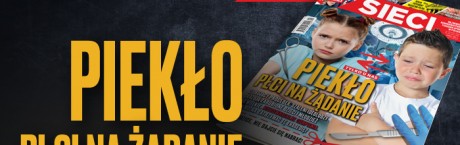 W nowym "Sieci": Piekło płci na żądanie