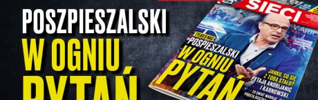 W nowym „Sieci”: Pospieszalski w ogniu pytań