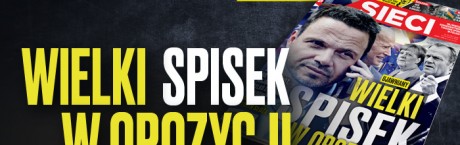 W nowym "Sieci"": Wielki spisek w opozycji 