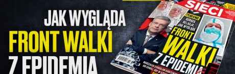 W tygodniku "Sieci": Front walki z epidemią