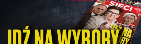 W tygodniku „Sieci”: Idź na wybory