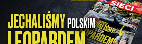 W tygodniku „Sieci”: Jechaliśmy polskim Leopardem!