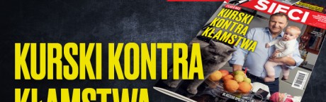 W tygodniku „Sieci”: Kurski kontra kłamstwa 